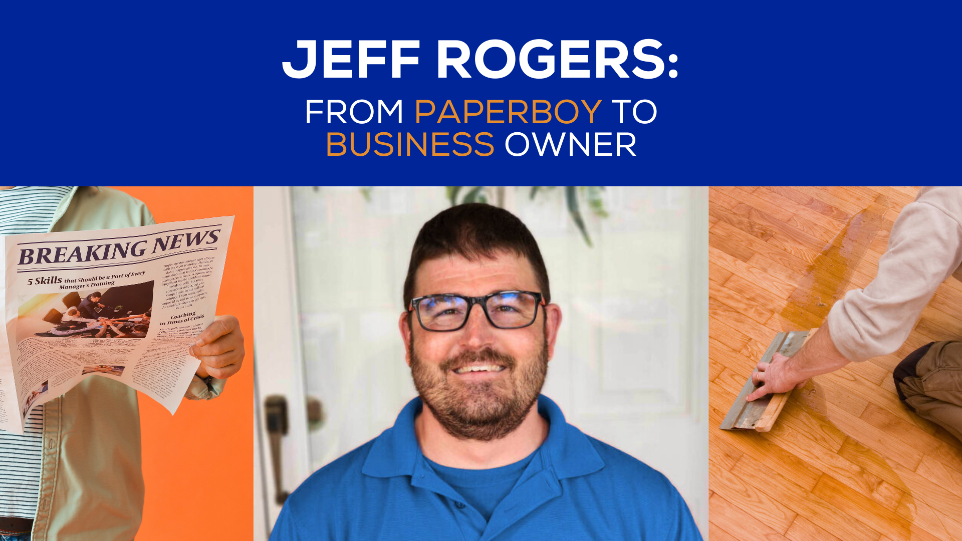 Jeff Rogers - A Flooring Journey from Paperboy to Integrated Flooring Michigan Business Owner