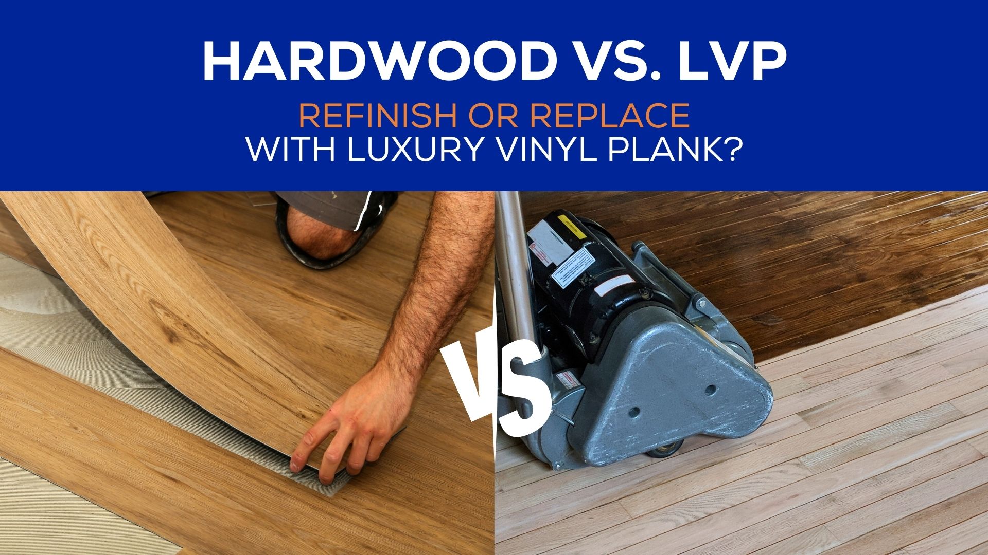 Integrated Flooring - Hardwood vs. LVP Flooring To Refinish or To Replace - Flint MI Flooring